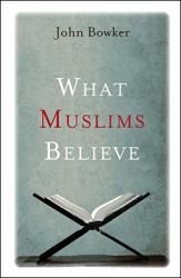  What Muslims Believe 