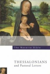  The Navarre Bible: St Paul\'s Letters to the Thessalonians and Pastoral Letters: Second Edition 