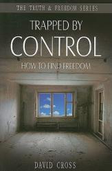 Trapped by Control: How to Find Freedom 