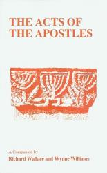  Acts of the Apostles: A Companion 