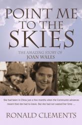  Point Me to the Skies: The Amazing Story of Joan Wales 