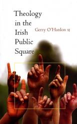  Theology in the Irish Public Square 