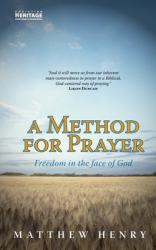  A Method for Prayer: Freedom in the Face of God 