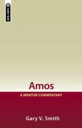  Amos: A Mentor Commentary 