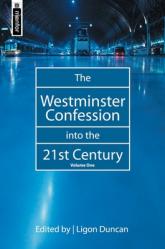  The Westminster Confession Into the 21st Century: Volume 1 