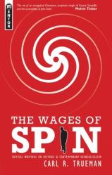  The Wages of Spin: Critical Writings on Historical and Contemporary Evangelicalism 