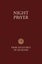  Night Prayer - From the Liturgy of the Hours 
