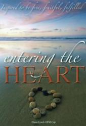  Entering the Heart: Inspired to Be Free, Fruitful, Fulfilled 