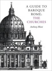  A Guide to Baroque Rome: The Churches 