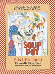  Soup Pot: Stories for All Seasons for Children of All Ages 