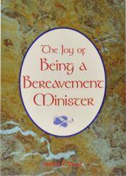  The Joy of Being a Bereavement Minister 