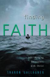  Finding Faith: Life-Changing Encounters with Christ 
