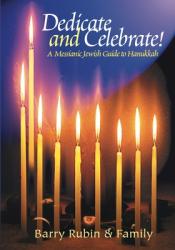  Dedicate and Celebrate: A Messianic Jewish Guide to Hanukkah 