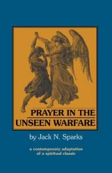  Prayer in the Unseen Warfare: A Contemporary Adaptation of a Spiritual Classic 