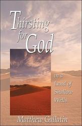  Thirsting for God: In a Land of Shallow Wells 