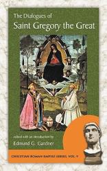 The Dialogues of Saint Gregory the Great 