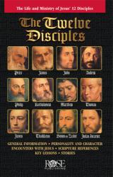  The Twelve Disciples: The Life and Ministry of Jesus\' 12 Disciples 