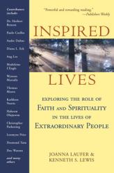  Inspired Lives: Exploring the Role of Faith and Spirituality in the Lives of Extraordinary People 