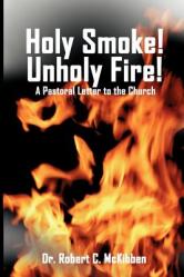  Holy Smoke! Unholy Fire! 