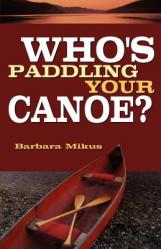  Who\'s Paddling Your Canoe 