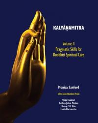  Kalyāṇamitra, volume II: Pragmatic Skills for Buddhist Spiritual Care 
