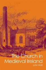  Church in Medieval Ireland 