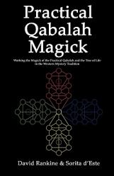  Practical Qabalah Magick: Working the Magic of the Practical Qabalah and the Tree of Life in the Western Mystery Tradition 