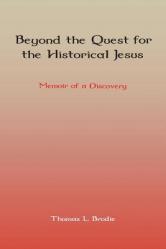  Beyond the Quest for the Historical Jesus: Memoir of a Discovery 