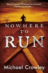  Nowhere to Run: Stay or Leave? Whatever He Chooses, There\'s No Escape... 