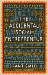  The Accidental Social Entrepreneur 