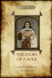  The Story of a Soul: the autobiography of St Th 