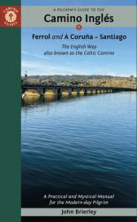 A Pilgrim\'s Guide to the Camino Ingl 