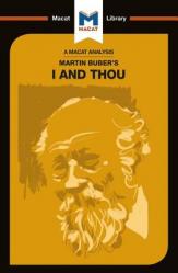  An Analysis of Martin Buber\'s I and Thou 