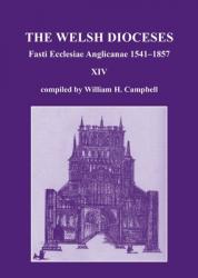  Fasti Ecclesiae Anglicanae 1541-1857: The Welsh Dioceses XIV: The Welsh Dioceses XIV 