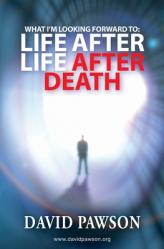  What I\'m Looking Forward To: Life After Life After Death 