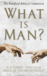  What Is Man?: A Journey Through Biblical Anthropology 