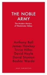  The Noble Army: The Modern Martyrs of Westminster Abbey 