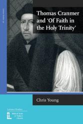  Thomas Cranmer and \'Of Faith in the Holy Trinity\' 