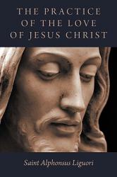  The Practice of the Love of Jesus Christ 