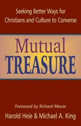  Mutual Treasure: Seeking Better Ways for Christians and Culture to Converse 
