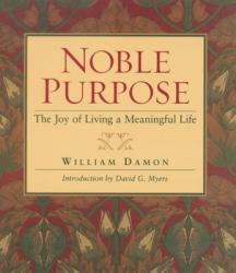  Noble Purpose: Joy of Living a Meaningful Life 