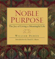  Noble Purpose: Joy of Living a Meaningful Life 