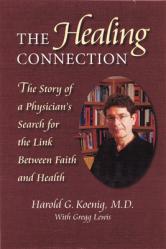  Healing Connection: Story of Physicians Search for Link Between Faith & Hea 