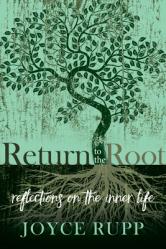  Return to the Root: Reflections on the Inner Life 