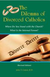  The Dilemma of Divorced Catholics: Where Do You Stand with the Church? What Is the Internal Forum? 