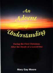  Advent of Understanding: Facing the First Christmas After the Death of a Loved One 