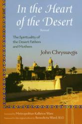  In the Heart of the Desert: The Spirituality of the Desert Fathers and Mothers 