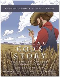  Telling God\'s Story, Year Two: The Kingdom of Heaven: Student Guide & Activity Pages 