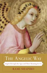  The Angelic Way: Angels Through the Ages and Their Meaning for Us 