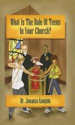  What Is the Role of Teens in Your Church? 